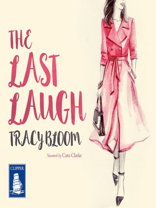 Title details for The Last Laugh by Tracy Bloom - Available